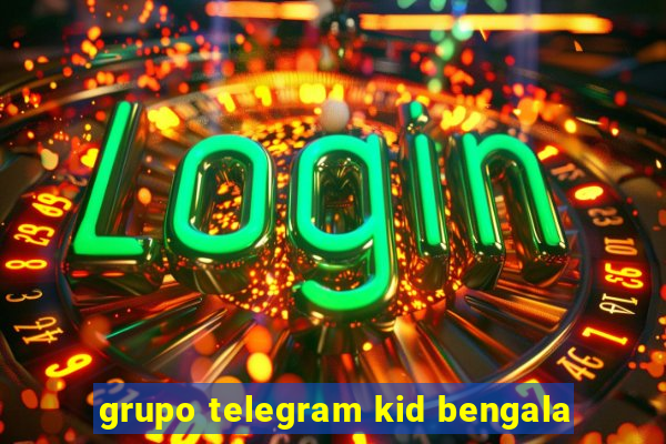 grupo telegram kid bengala